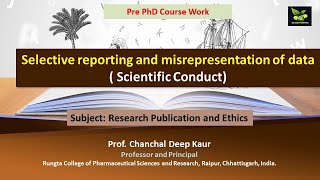 Selective reporting and misrepresentation of data  Scientific Conduct [upl. by Picco]